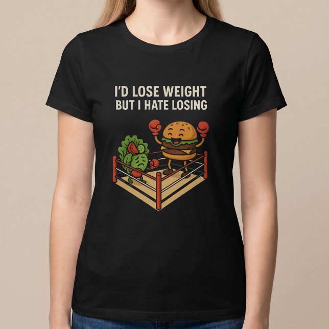 Camiseta Eu Perderia Peso, Mas Odeio Perder. (Criador carregado)