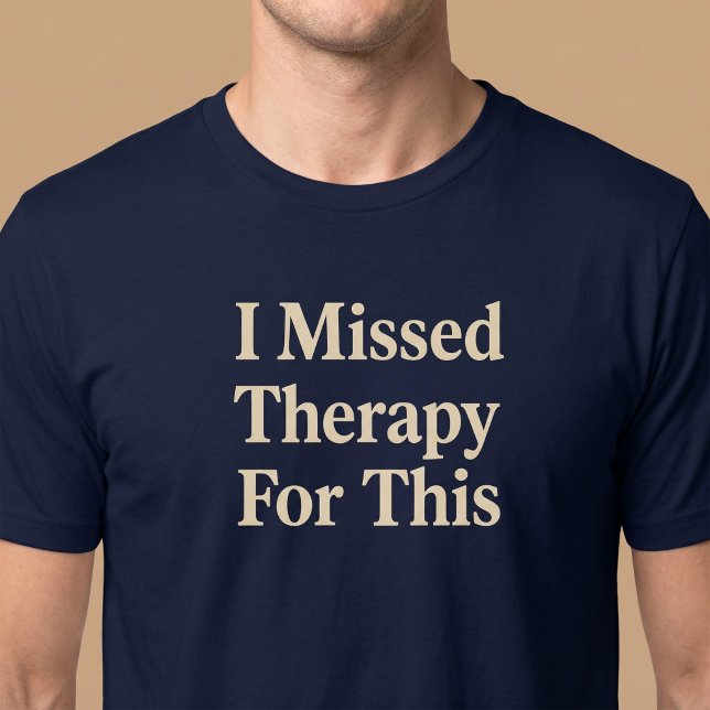 Camiseta Eu Perdi a Terapia Para Isso (Criador carregado)