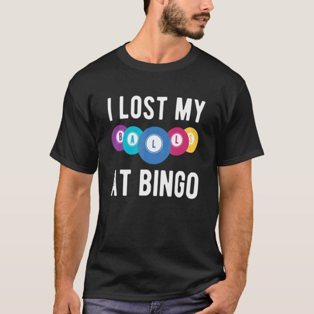 Camiseta Eu Perdi As Bolas No Jogo Da Loteria Bingo (Frente)