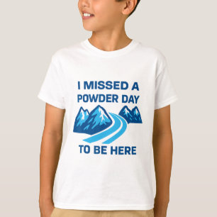 Camiseta Eu perdi um dia de neve para estar aqui - Dito eng