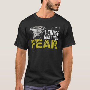 Camiseta Eu Persigo O Que Você Mede Do Furacão Tornado Temp