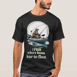 Camiseta Eu Pesco Onde Barcos Temem Flutuar