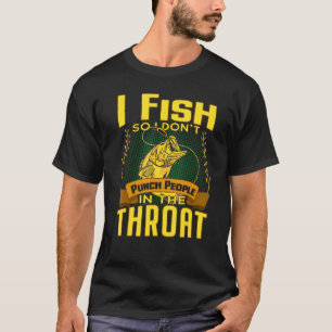 Camiseta Eu pesco para não dar um soco na garganta das pess