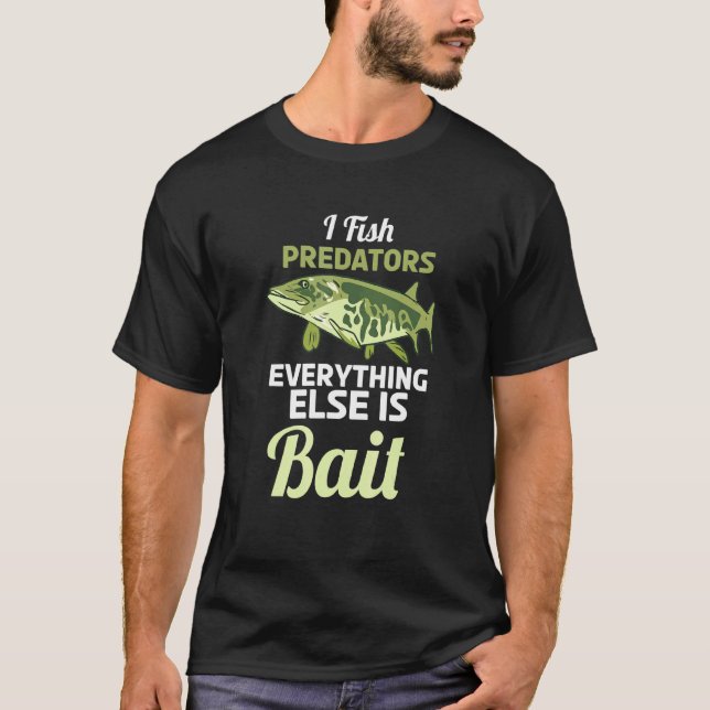 Camiseta Eu Pesco Predadores Tudo o Mais é Isca  Pescaria (Frente)
