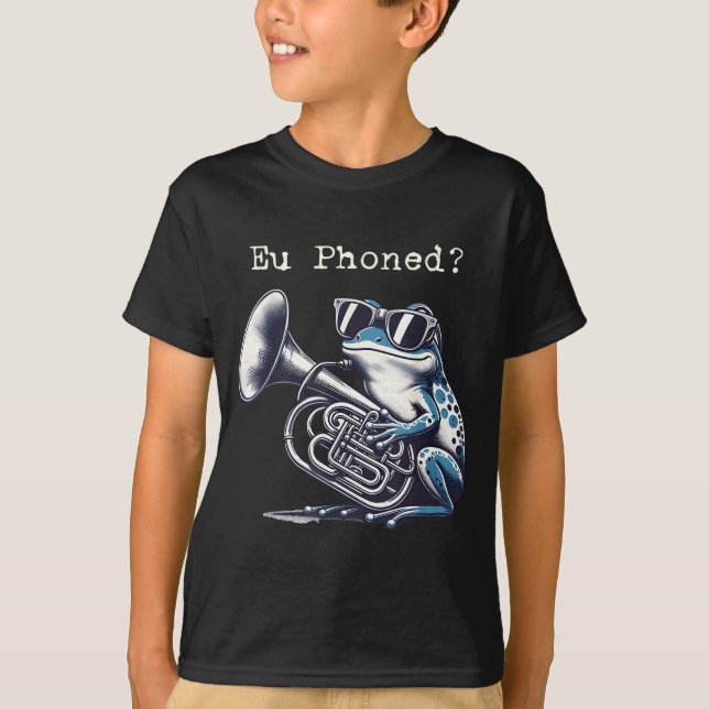 Camiseta Eu Phoned Funny Euphonium Frog Music Band Pun  (Frente)