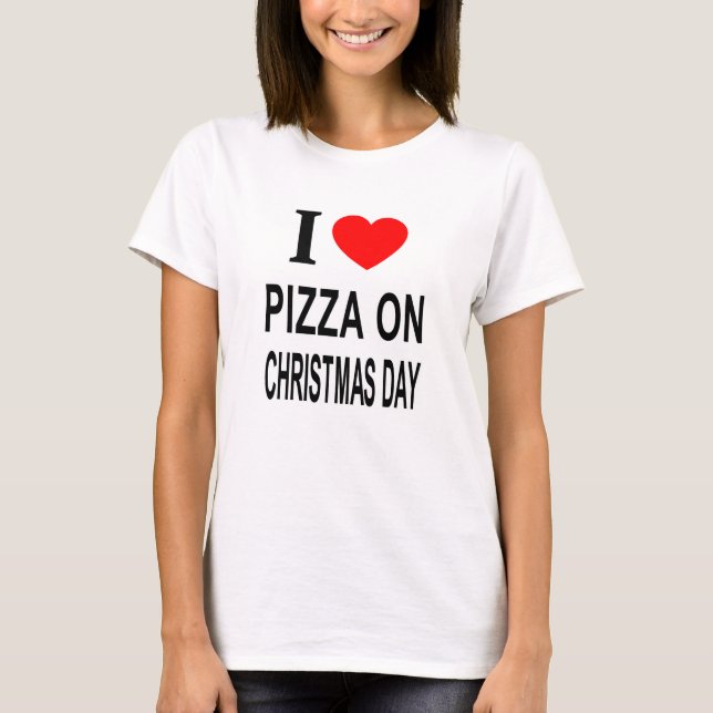 CAMISETA EU ❤️ PIZZA NO DIA DO NATAL EU AMO PIZZA NO CRISTO (Frente)
