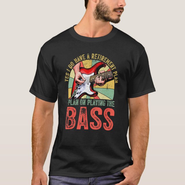 Camiseta Eu Planejo Tocar O Bassi De Retirada De Violão (Frente)