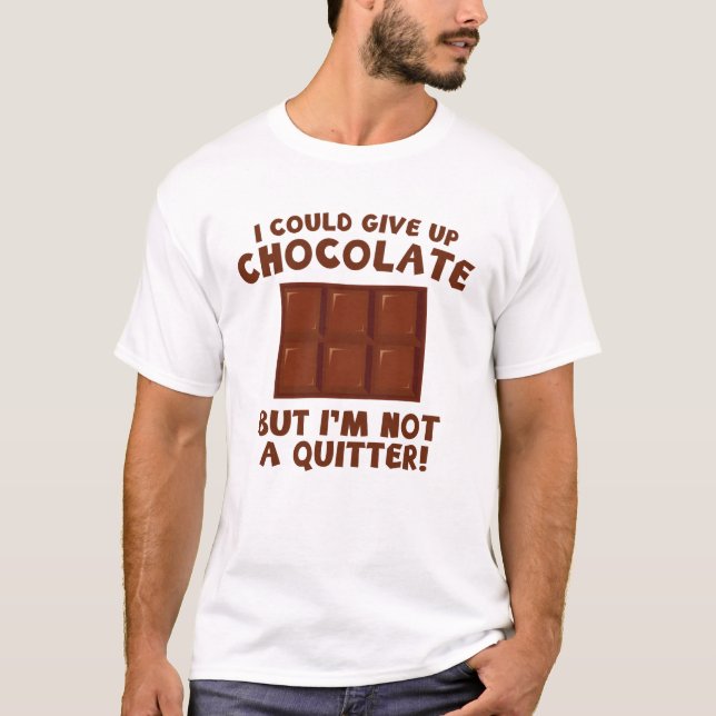 Camiseta Eu Poderia Desistir De Chocolate (Frente)