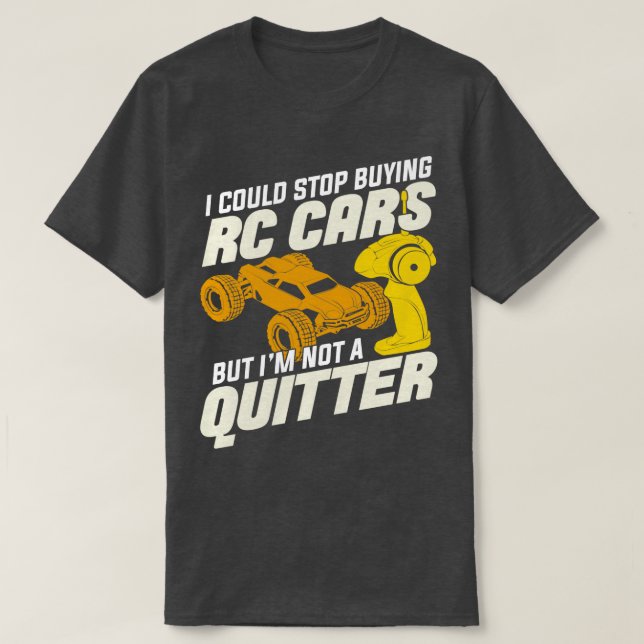Camiseta Eu Poderia Parar De Comprar Carros RC Mas Não Sou  (Frente do Design)
