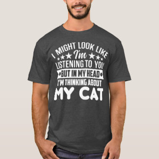 Camiseta Eu poderia parecer ouvir, mas na minha cabeça pens