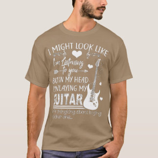 Camiseta Eu poderia parecer que estou ouvindo seu violão de