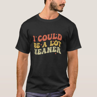 Camiseta Eu Poderia Ser Engraçado Dizer Engraçado Dizer Cit