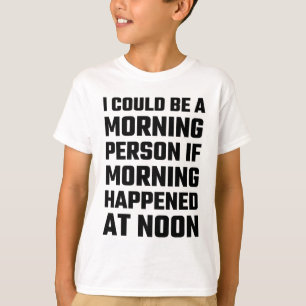 Camiseta Eu poderia ser uma pessoa da manhã
