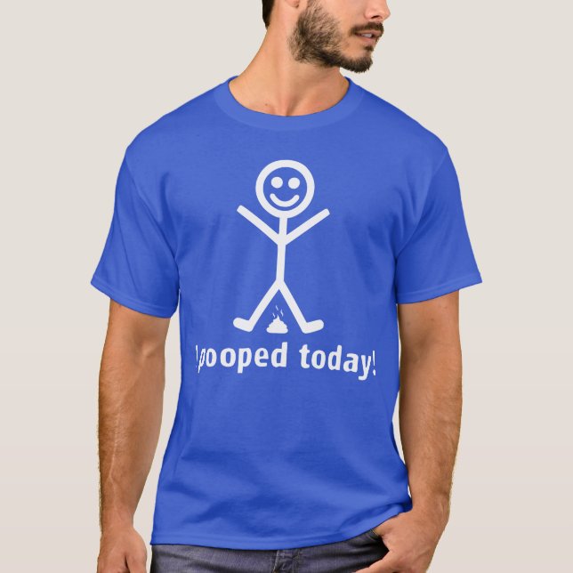 Camiseta Eu pooped hoje! (Frente)