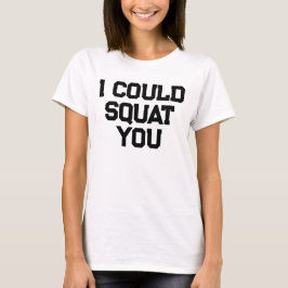 Camiseta Eu Posso Agachar Você Citação Engraçada de Academi