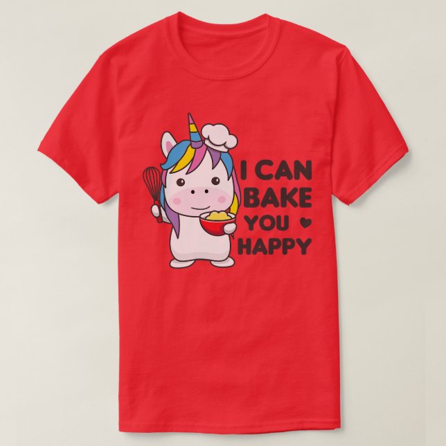 Camiseta Eu posso assar que você feliz Cute Unicorn Está Fa (Frente do Design)
