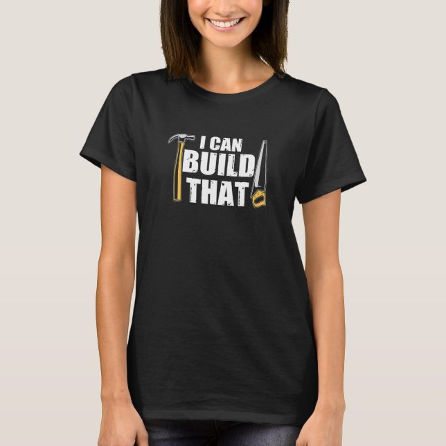 Camiseta Eu Posso Construir A Mão De Martelo (Frente)