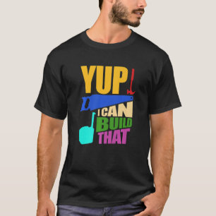 Camiseta Eu Posso Construir Aquele Carpinteiro De Carpintei