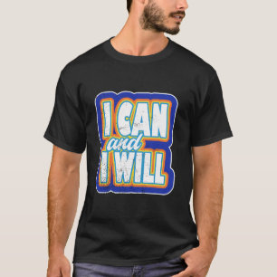 Camiseta Eu Posso e Eu Vou Arte de Citação Motivacional Neg