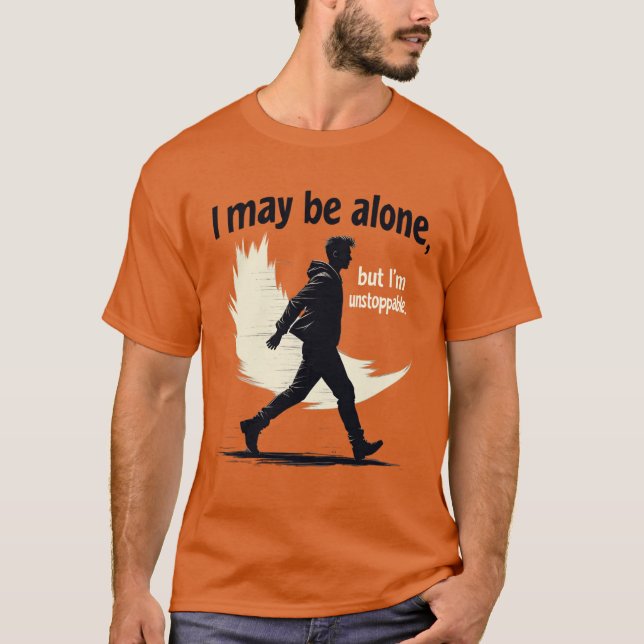 Camiseta Eu Posso Estar Sozinho, Mas Motivacional T-Shir In (Frente)