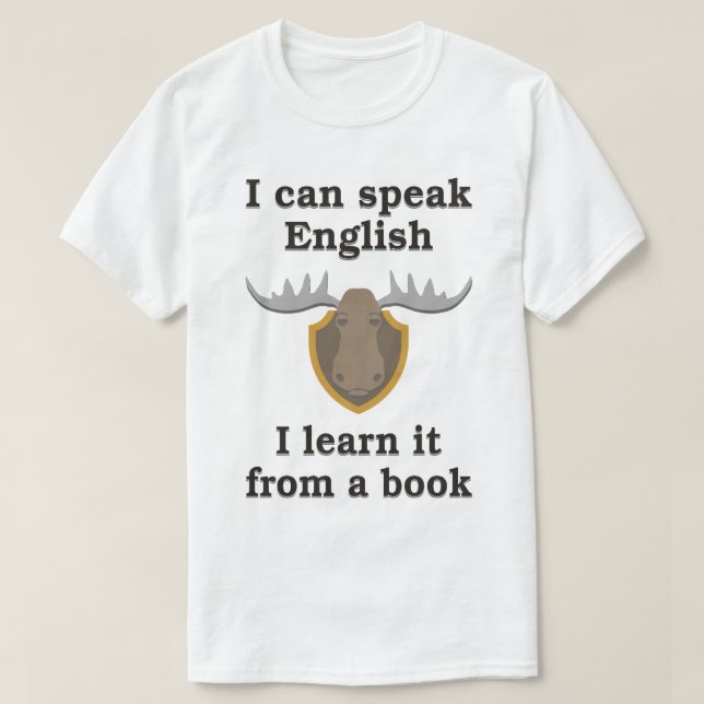 CAMISETA EU POSSO FALAR O INGLÊS, MIM APRENDO-O DE UM LIVRO (Frente do Design)