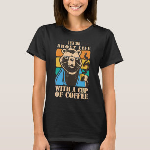 Camiseta Eu posso falar sobre a vida com uma xícara de café