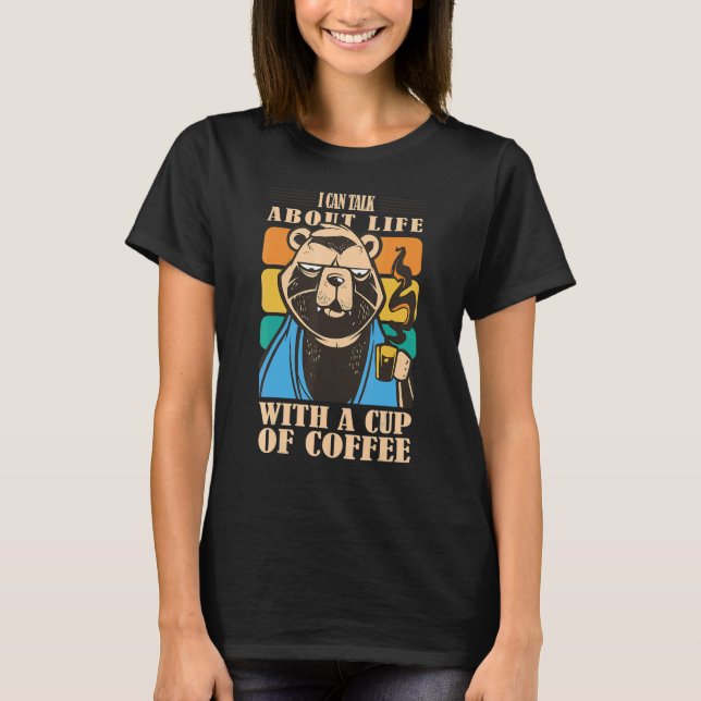 Camiseta Eu posso falar sobre a vida com uma xícara de café (Frente)