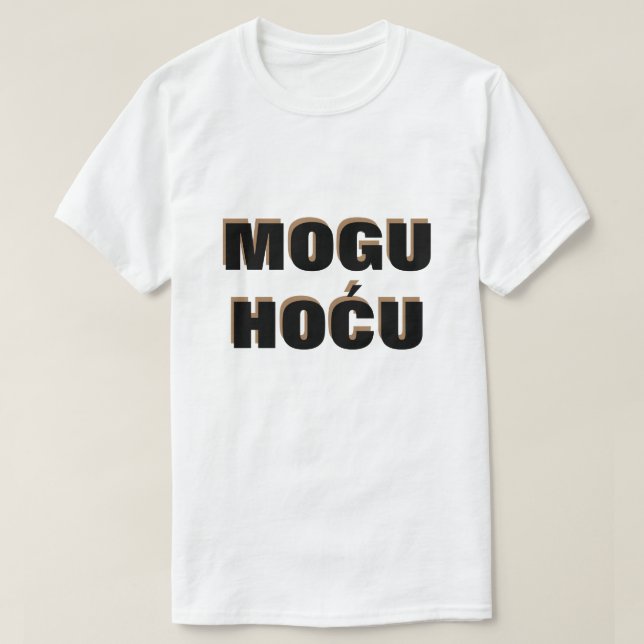 Camiseta Eu posso fazer isso na Bósnia, mogu hoć (Frente do Design)