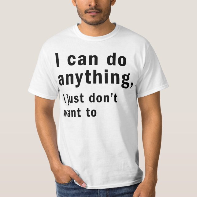 Camiseta eu posso fazer qualquer coisa que eu apenas não (Frente)