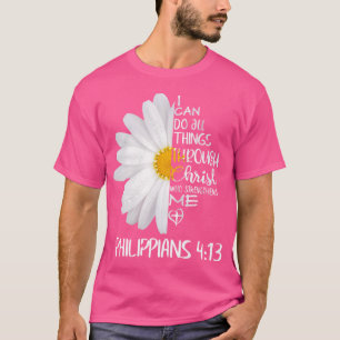 Camiseta Eu Posso Fazer Tudo Através Da Cristo Daisy Tee Pa