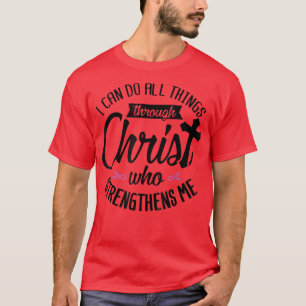 Camiseta Eu Posso Fazer Tudo Através Do Cancer De Mama Cris