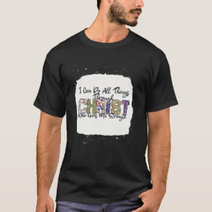 Camiseta Eu Posso Fazer Tudo Através Do Cristo Através De J