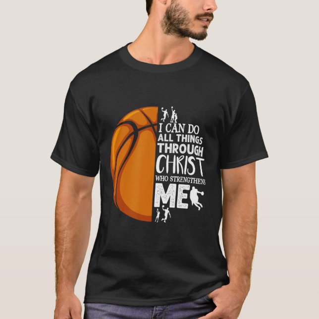 Camiseta Eu Posso Fazer Tudo Através Do Cristo De Basquete  (Frente)