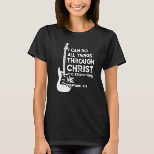 Camiseta Eu Posso Fazer Tudo Através Do Cristo Guitarra Chr