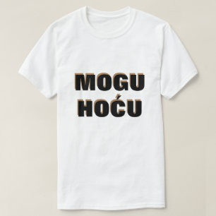 Camiseta Eu posso ir em Bósnio, mogu hoadvanced u