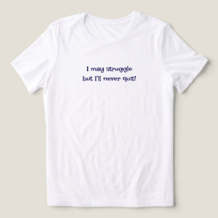 Camiseta Eu Posso Lutar Mas Nunca Desistirei