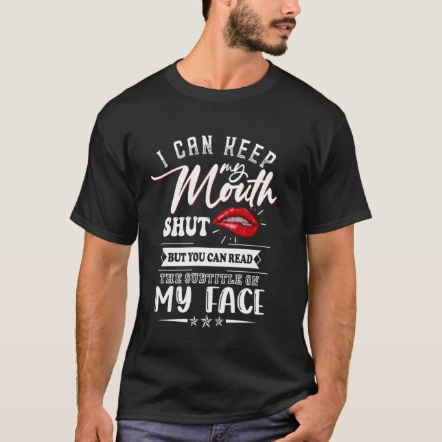 Camiseta Eu Posso Manter Minha Boca Fechada Mas Você Pode L (Frente)