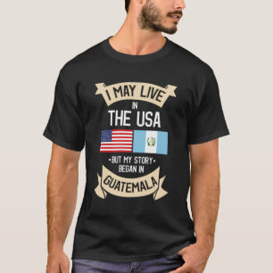 Camiseta Eu Posso Morar Nos Eua Mas Minha História Começou