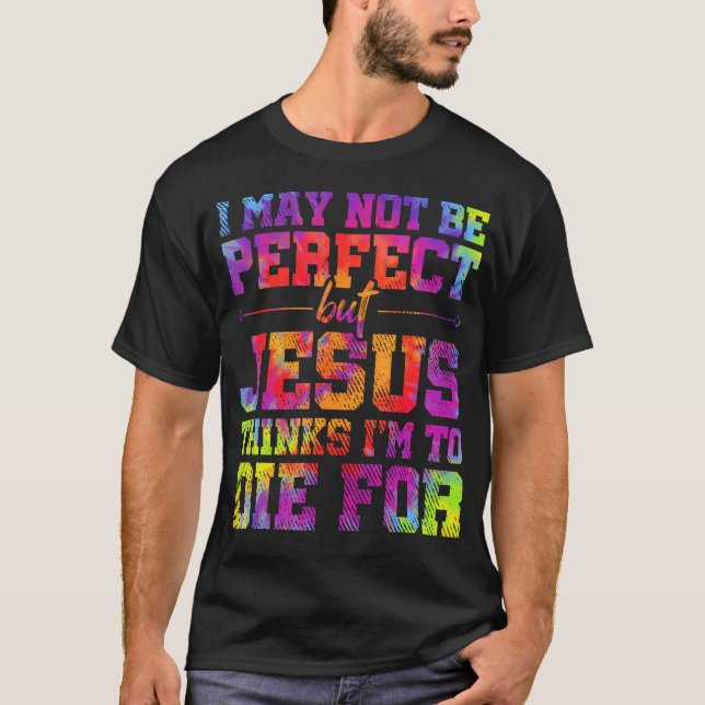 Camiseta Eu Posso Não Ser Perfeito, Mas Jesus Cristão Cita (Frente)