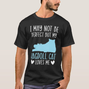 Camiseta Eu posso não ser perfeito, mas meu gato Ragdoll me