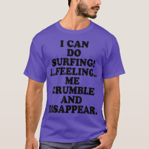 Camiseta Eu Posso Navegar Eu Me Sentir Mal E Desaparecer