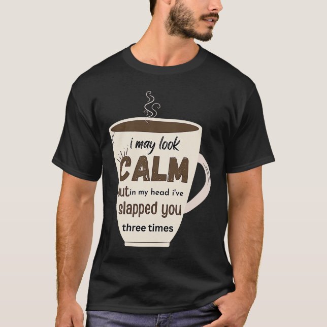 Camiseta Eu posso parecer calma, mas na minha cabeça eu te  (Frente)