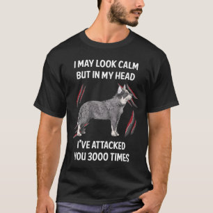 Camiseta Eu Posso Parecer Calmo Cão de Gado Australiano 01