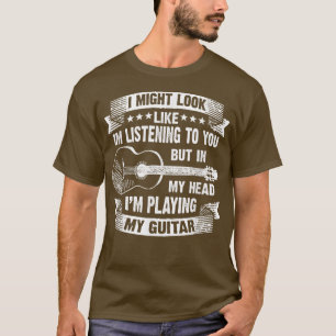 Camiseta Eu Posso Parecer Como Ouvir Música Guitarrista Por