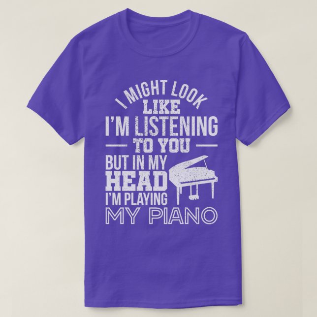 Camiseta Eu Posso Parecer Que Estou Ouvindo Piano (2) (Frente do Design)