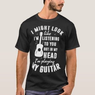Camiseta Eu Posso Parecer Que Estou Ouvindo Seu Violão Engr