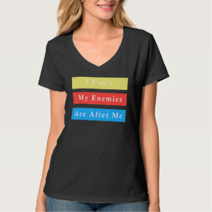 Camiseta Eu Posso Que Meus Inimigos Estão Atrás De Mim Engr