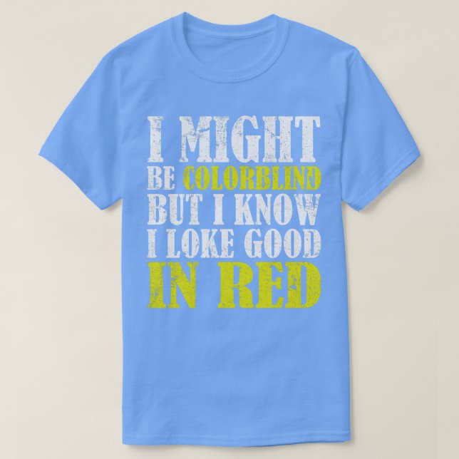 Camiseta Eu posso ser daltônico, mas sei que estou bem (Frente do Design)