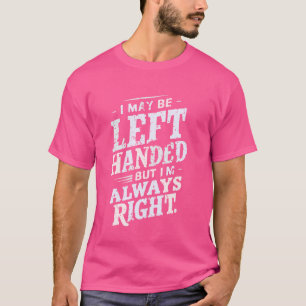 Camiseta Eu posso ser deixado na mão, mas estou sempre cert