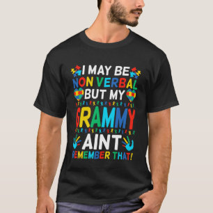 Camiseta Eu posso ser não-verbal, mas minha Grammy não se l